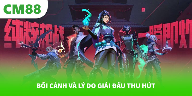 Bối cảnh và lý do giải đấu thu hút