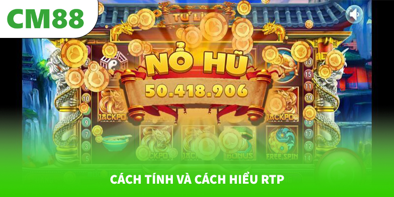 Cách tính và cách hiểu RTP