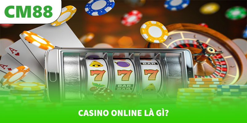 Casino online là gì?