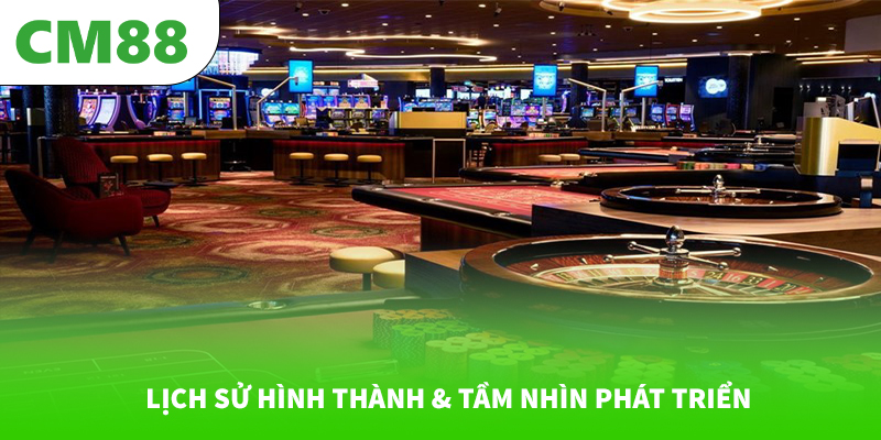 Lịch sử hình thành & tầm nhìn phát triển