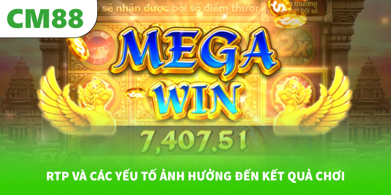 RTP và các yếu tố ảnh hưởng đến kết quả chơi